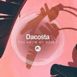 cover: Dacosta - You Know My Heart (Original Mix)