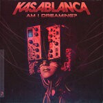 cover: Kasablanca - Am I Dreaming?