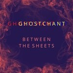 cover: Ghostchant - Between The Sheets