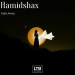 cover: Hamidshax - Take Away (Original Mix)