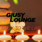 cover: Giusy Lounge - Back To The Lab