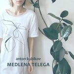 cover: Anton Kubikov - Medlena Telega