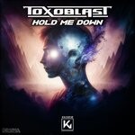 cover: Toxoblast - Hold Me Down