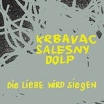 cover: Clemens Salesny|Niki Dolp|Karl Wilhelm Krbavac - Die Liebe Wird Siegen