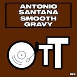 cover: Antonio Santana - Smooth Gravy