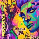 cover: Perception - Double IPA