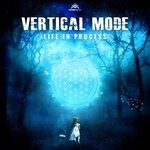 cover: Vertical Mode - Life In Process