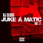 cover: Dj Slugo - Juke-A-Matic Vol 2