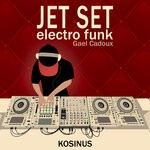 cover: Gael Cadoux - Jet Set Electro Funk