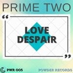 cover: Prime Two - Love Despair (Original Mix)