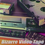 cover: Evanton - Bizarre Video Tape