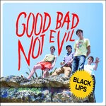 cover: Black Lips - Good Bad Not Evil