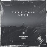 cover: Gelida|Otto Palmborg - Take This Love (Reveuse Remix)