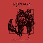 cover: The Groundhogs - Thank Christ For The Bomb (50th Anniversary Edition)