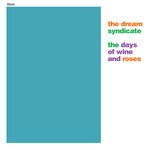 cover: The Dream Syndicate - The Days Of Wine And Roses