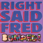 cover: Right Said Fred - Bumped