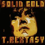 cover: T Rextasy - Solid Gold