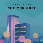 cover: Jeff Haze - Set You Free