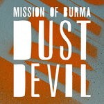 cover: Mission Of Burma - Dust Devil