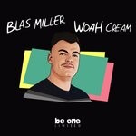 cover: Blas Miller - Woah Cream