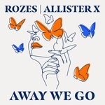 cover: Allister X|Rozes - Away We Go