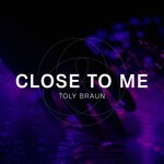 cover: Toly Braun - Close To Me