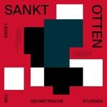 cover: Sankt Otten - Lieder Fur Geometrische Stunden