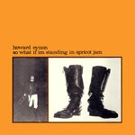 cover: Howard Eynon - So What If I'm Standing In Apricot Jam (Deluxe)