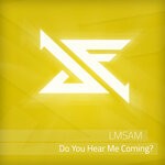 cover: Lmsam - Do You Hear Me Coming?