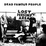 cover: Dead Famous People - Lost Person's Area