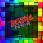 cover: Roska - Better Be