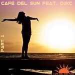 cover: Djkc|Cafe Del Sun - Cafe Del Sun Pt. 1