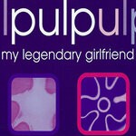 cover: Pulp - My Legendary Girlfriend (Explicit)