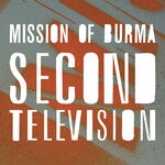 cover: Mission Of Burma - Second Television