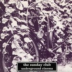 cover: The Sunday Club - Underground Cinema (Explicit)