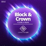 cover: Block & Crown - You're A Freak (Original Mix)