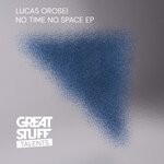 cover: Lucas Orosei - No Time No Space EP