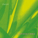 cover: Pulp - Separations (Explicit Remastered)