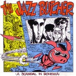 cover: The Jazz Butcher - A Scandal In Bohemia