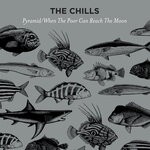 cover: The Chills - Pyramid / When The Poor Can Reach The Moon