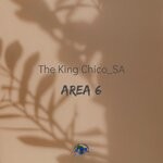 cover: The King Chico_sa - Area 6