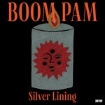 cover: Boom Pam - Silver Lining