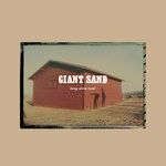 cover: Giant Sand - Long Stem Rant (Explicit 25th Anniversary Edition)