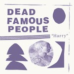 cover: Dead Famous People - Harry