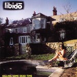 cover: Libido - Killing Some Dead Time (Explicit)