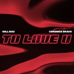 cover: Will Mac|Veronica Bravo - To Love U (Extended Mix)