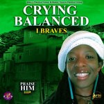 cover: I Brave - Crying Balanced