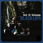 cover: Black Lips - Let It Bloom