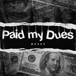 cover: Hessy - Paid My Dues