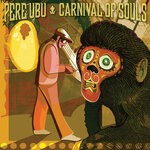 cover: Pere Ubu - Carnival Of Souls